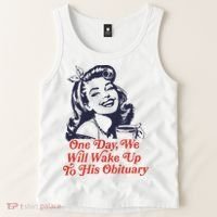 One Day We Will Wake Up To His Obituary Tank Top thumb 2