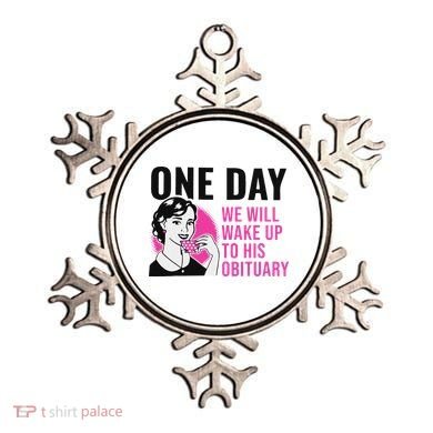 One Day We Will Wake Up To His Obituary Funny Saying Quote Ornament