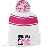 One Day We Will Wake Up To His Obituary Stripe Pom Pom Beanie thumb 0