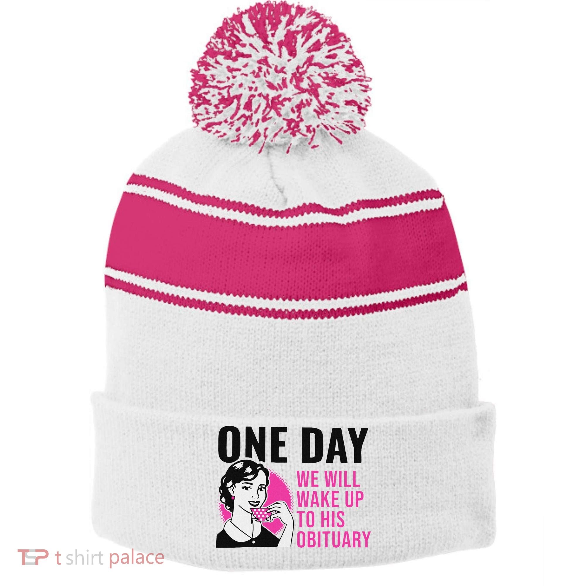 One Day We Will Wake Up To His Obituary Stripe Pom Pom Beanie