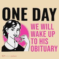 One Day We Will Wake Up To His Obituary Tote Bag thumb 4