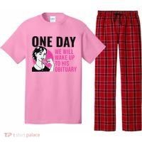 One Day We Will Wake Up To His Obituary Pajama Set thumb 0