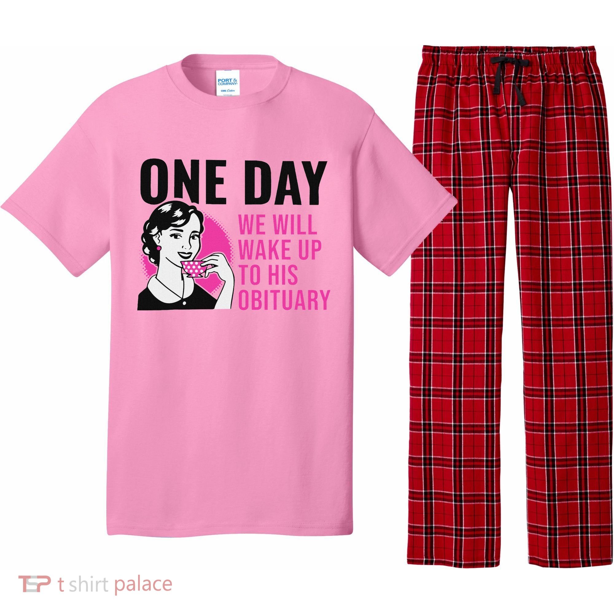 One Day We Will Wake Up To His Obituary Pajama Set