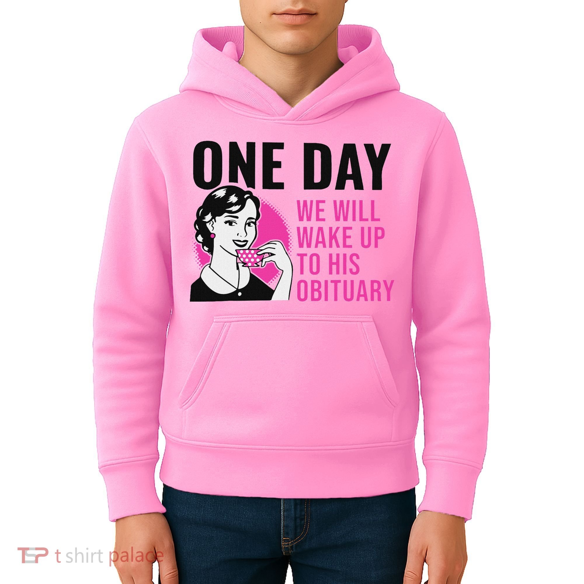 One Day We Will Wake Up To His Obituary Kids Hoodie