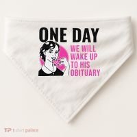 One Day We Will Wake Up To His Obituary USA-Made Doggie Bandana thumb 0