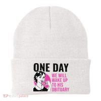 One Day We Will Wake Up To His Obituary Beanie thumb 0