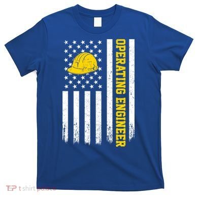 Operating Engineer American Usa Flag Great Gift T-Shirt