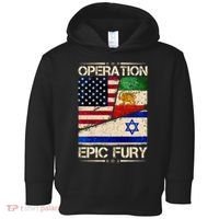 Operation Epic Fury Flag America Iran And Israe Toddler Hoodie thumb 0