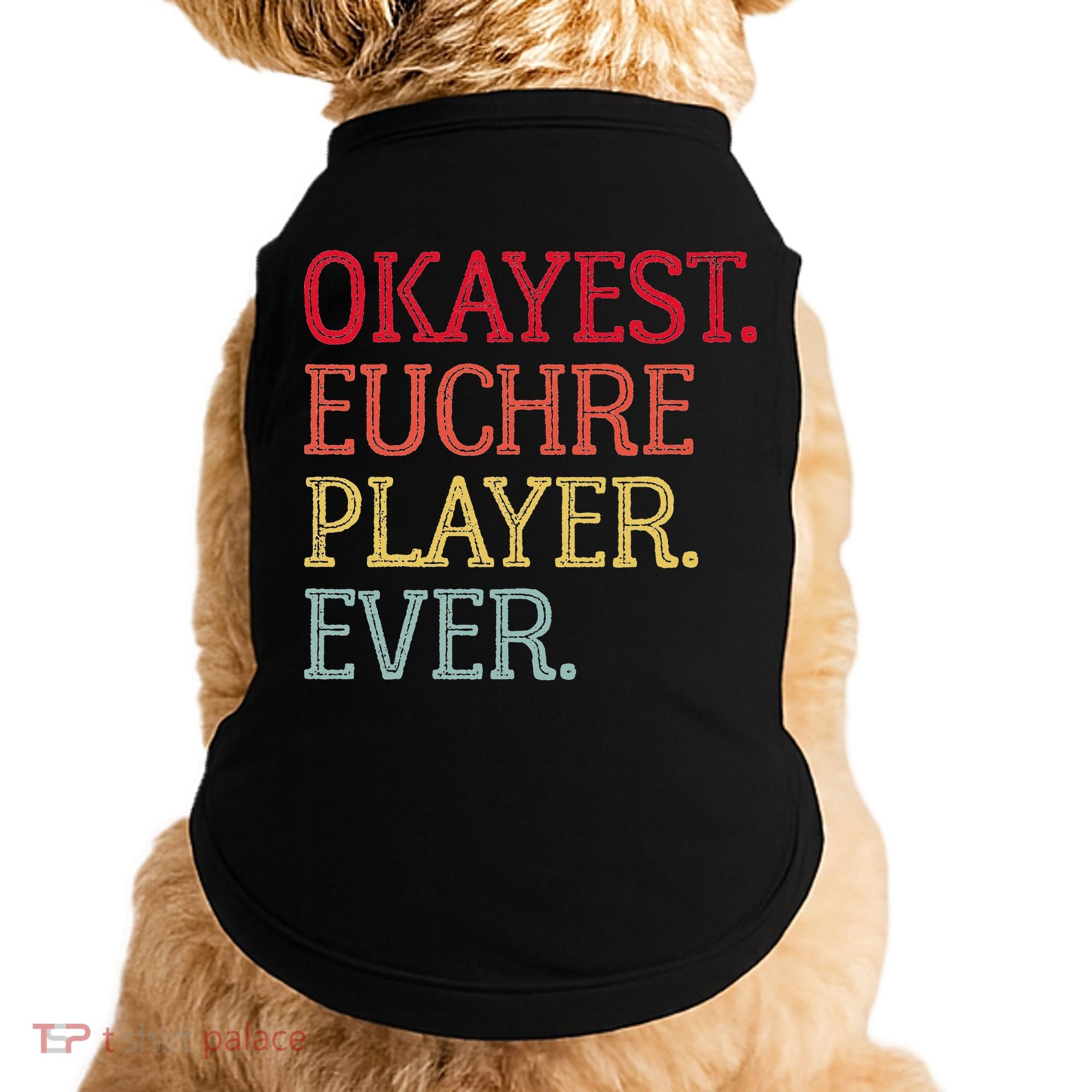 Okayest Euchre Player Ever Funny Euchre Card Game Doggie Tank