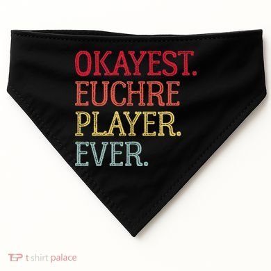 Okayest Euchre Player Ever Funny Euchre Card Game USA-Made Doggie Bandana