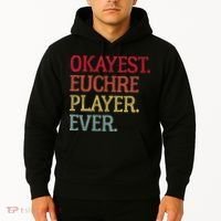 Okayest Euchre Player Ever Funny Euchre Card Game Hoodie thumb 2
