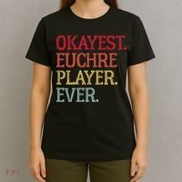 Okayest Euchre Player Ever Funny Euchre Card Game T-Shirt thumb 4