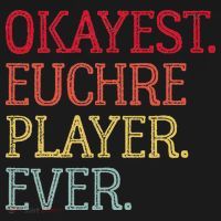 Okayest Euchre Player Ever Funny Euchre Card Game Toddler T-Shirt thumb 4