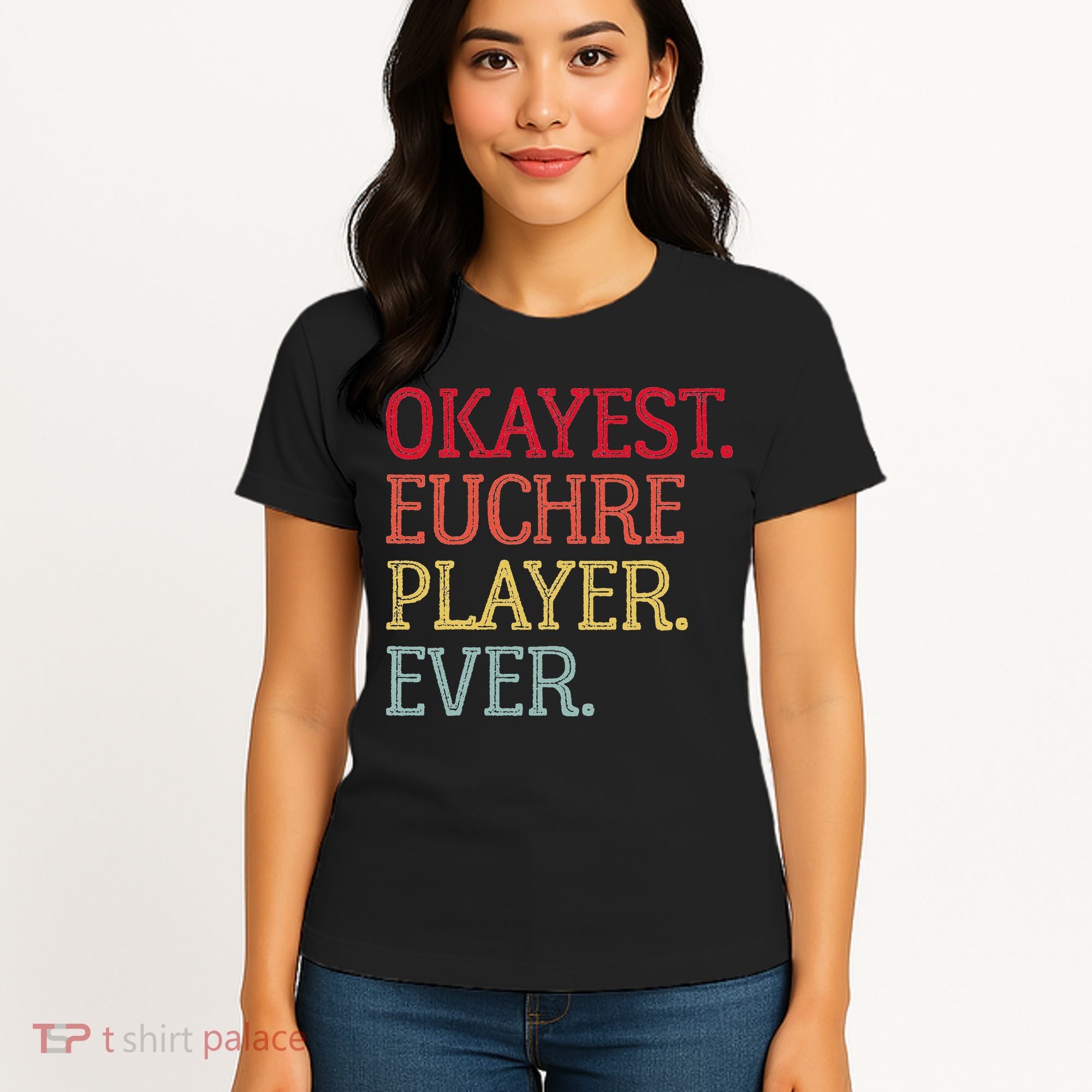 Okayest Euchre Player Ever Funny Euchre Card Game Women's T-Shirt