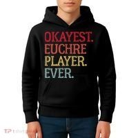 Okayest Euchre Player Ever Funny Euchre Card Game Kids Hoodie thumb 4