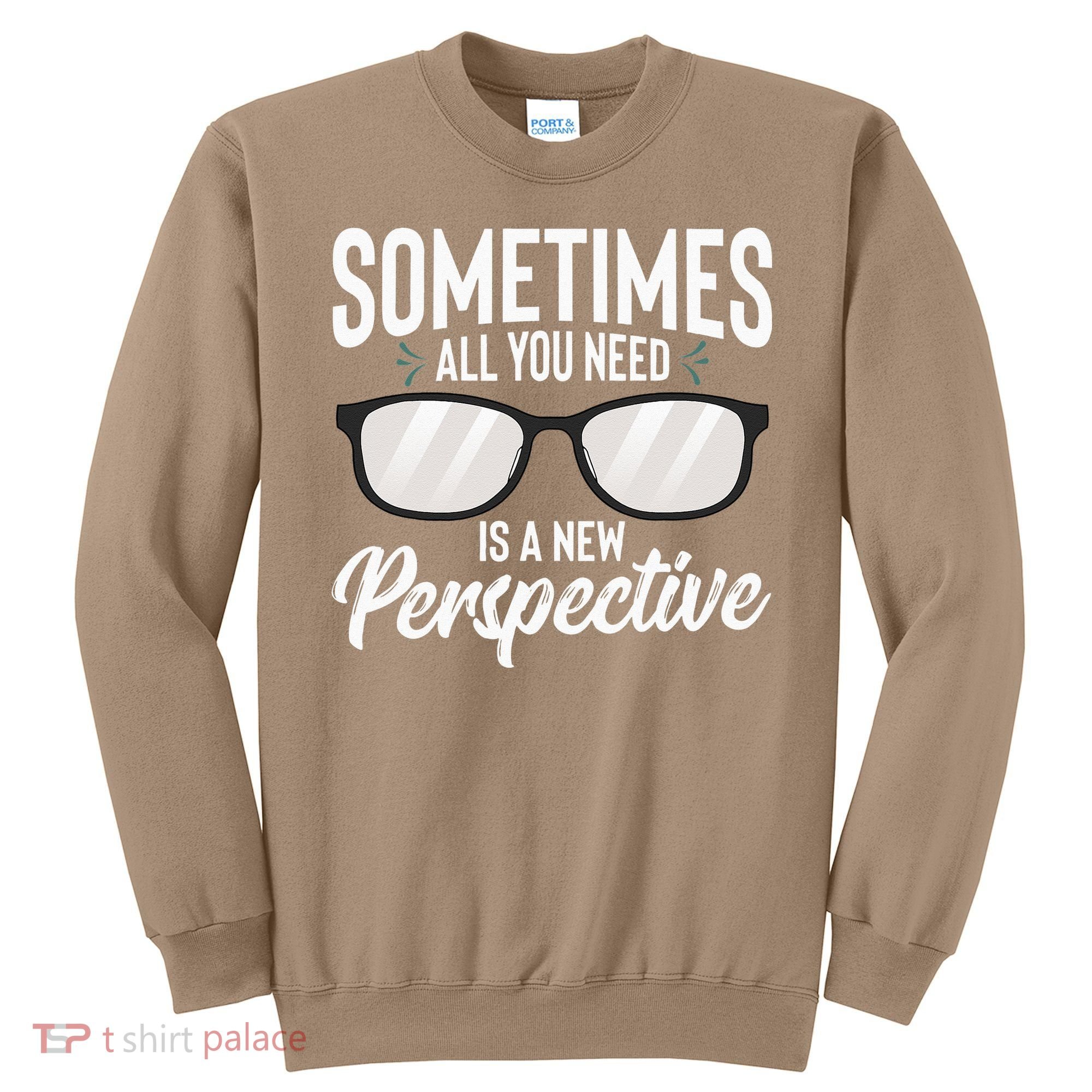 Optician Eyeglasses Sometimes All You Need A New Perspective Sweatshirt