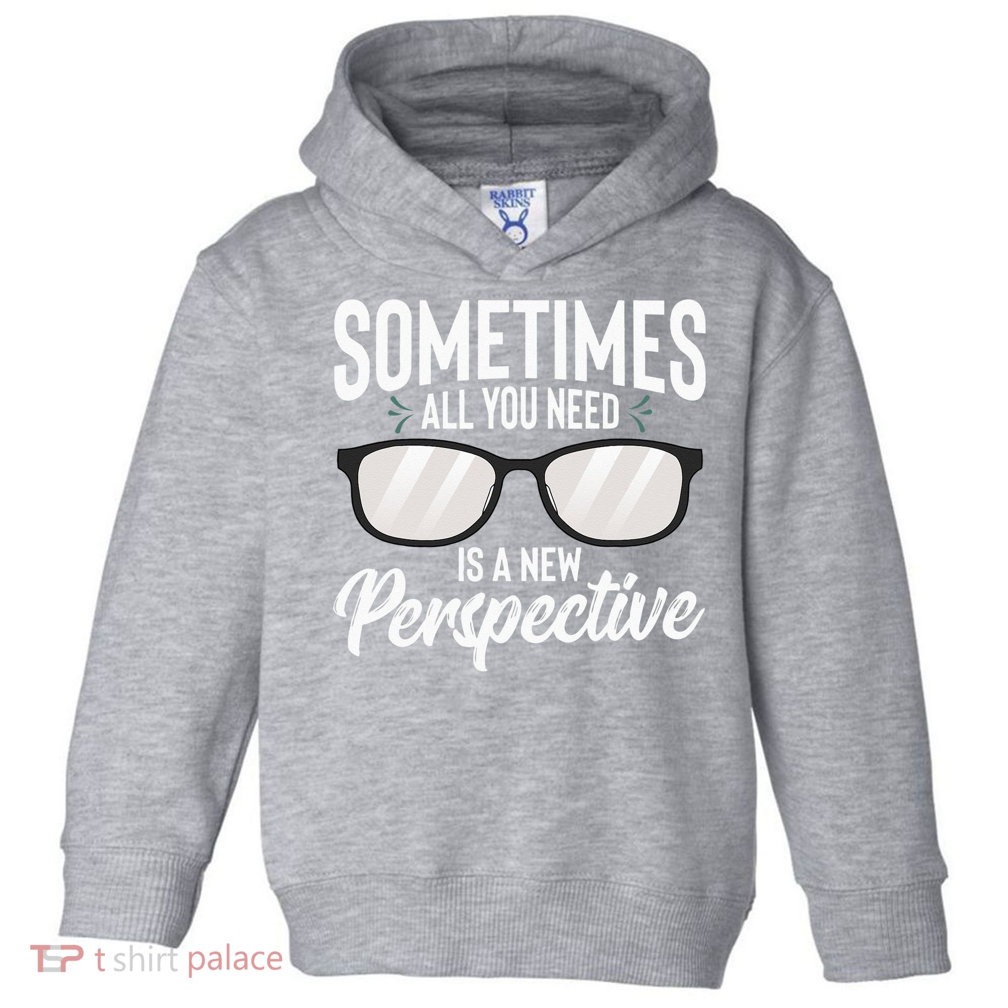 Optician Eyeglasses Sometimes All You Need A New Perspective Toddler Hoodie