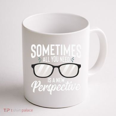 Optician Eyeglasses Sometimes All You Need A New Perspective Coffee Mug back