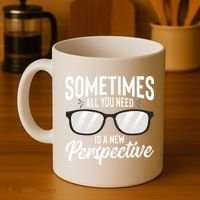 Optician Eyeglasses Sometimes All You Need A New Perspective Coffee Mug thumb 4