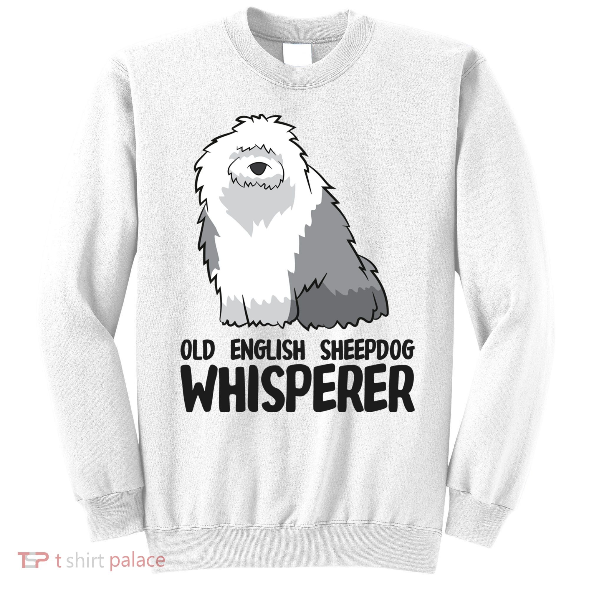 Old English Sheepdog Whisperer Cute Sheepdog Gift Sweatshirt