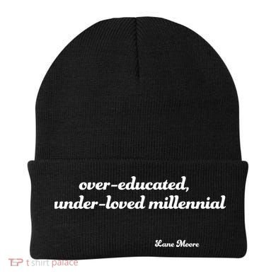 Over Educated, Under Loved Millennial Lane Moore Beanie