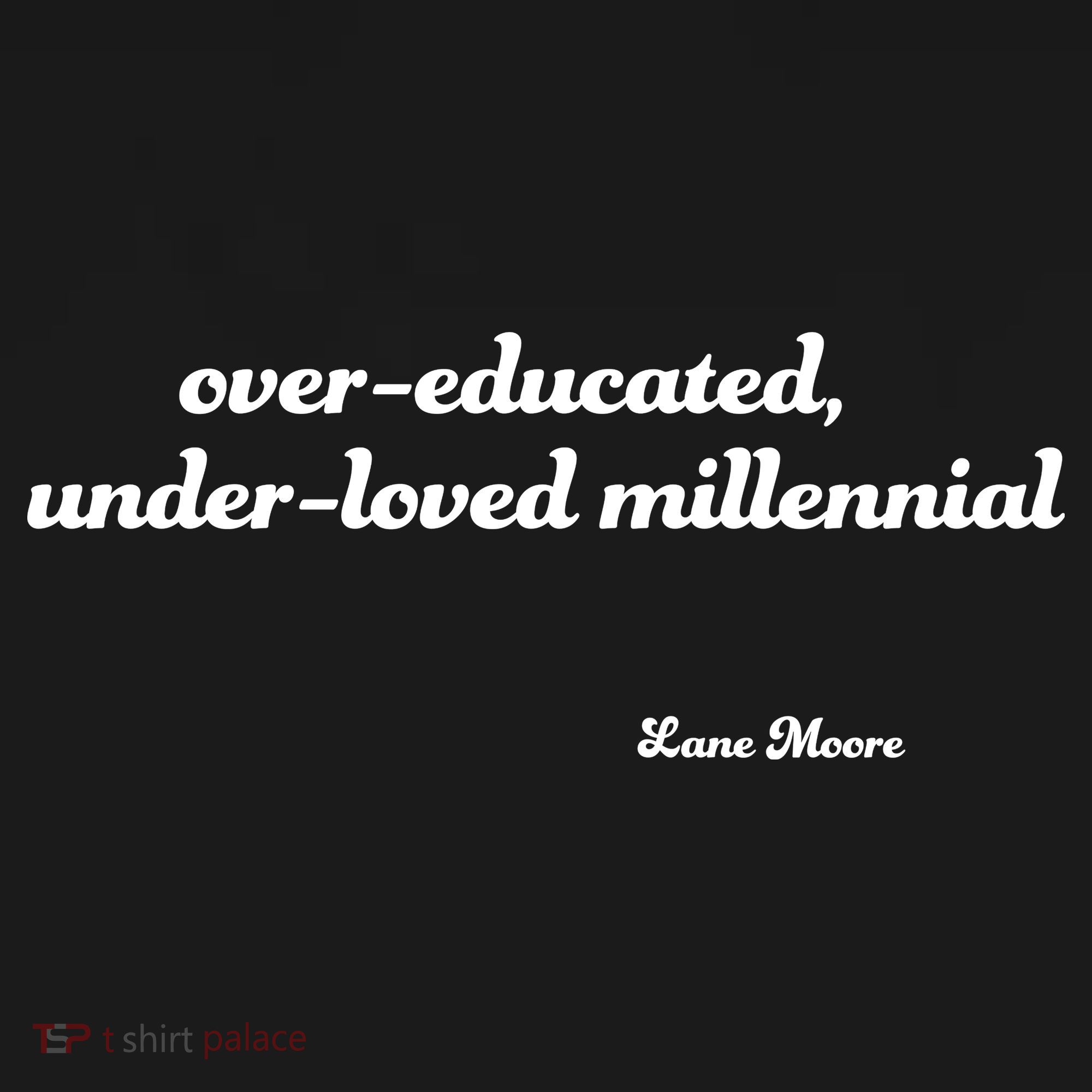 Over Educated, Under Loved Millennial Lane Moore Pajama Set