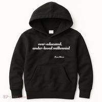 Over Educated, Under Loved Millennial Lane Moore Kids Hoodie thumb 0