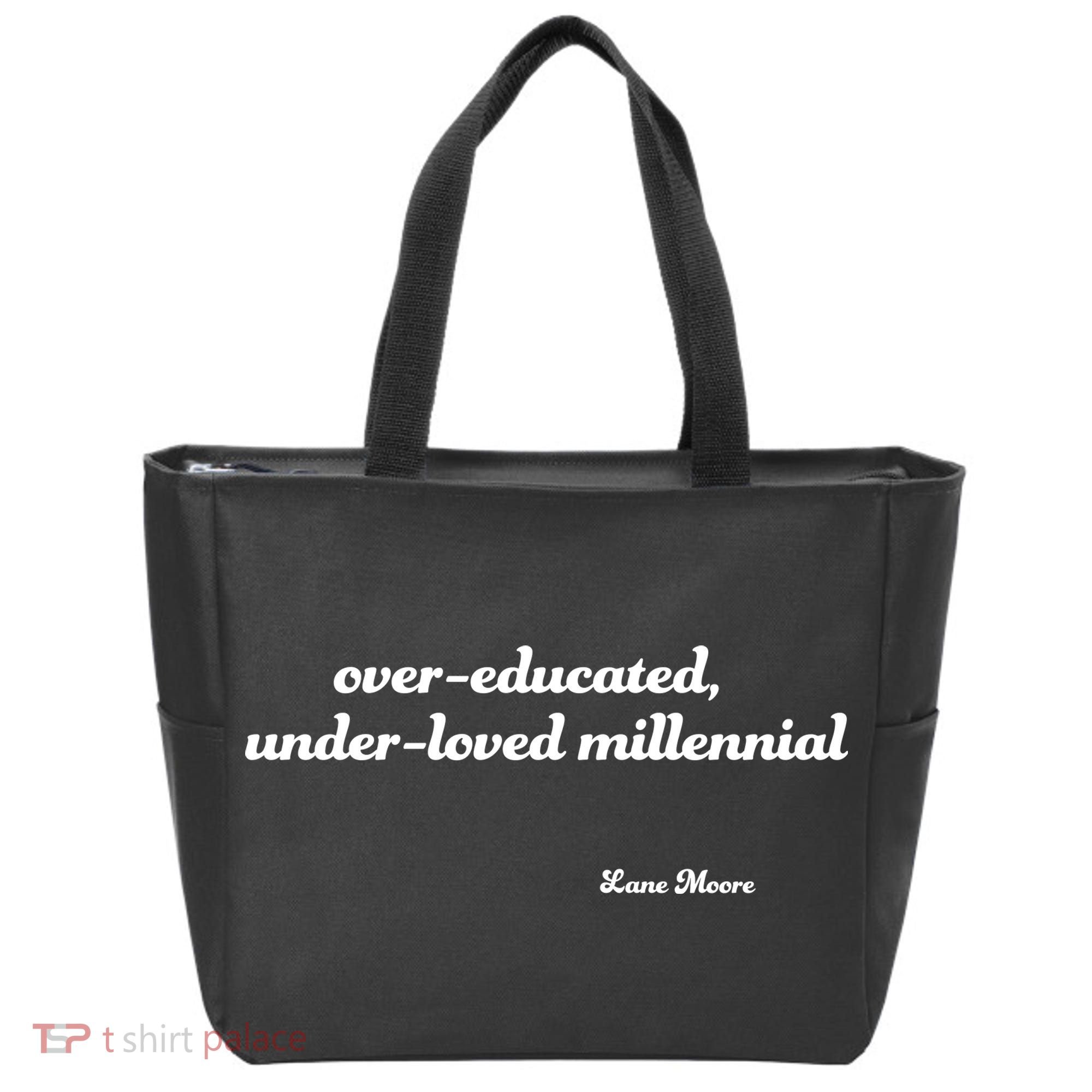Over Educated, Under Loved Millennial Lane Moore Tote Bag