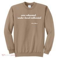Over Educated, Under Loved Millennial Lane Moore Sweatshirt thumb 0