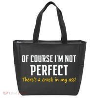 Of Course I Am Not Perfect There's A Crack in My Ass Tote Bag thumb 0