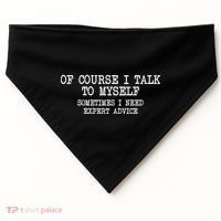 Of Course I Talk To My Self USA-Made Doggie Bandana thumb 0