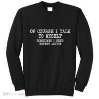 Of Course I Talk To My Self Sweatshirt thumb 0