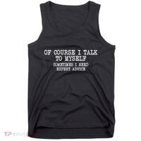 Of Course I Talk To My Self Tank Top thumb 0