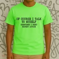 Of Course I Talk To My Self T-Shirt thumb 3