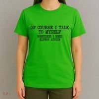 Of Course I Talk To My Self T-Shirt thumb 4