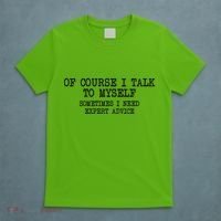 Of Course I Talk To My Self T-Shirt thumb 5