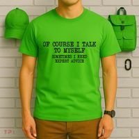 Of Course I Talk To My Self T-Shirt thumb 6