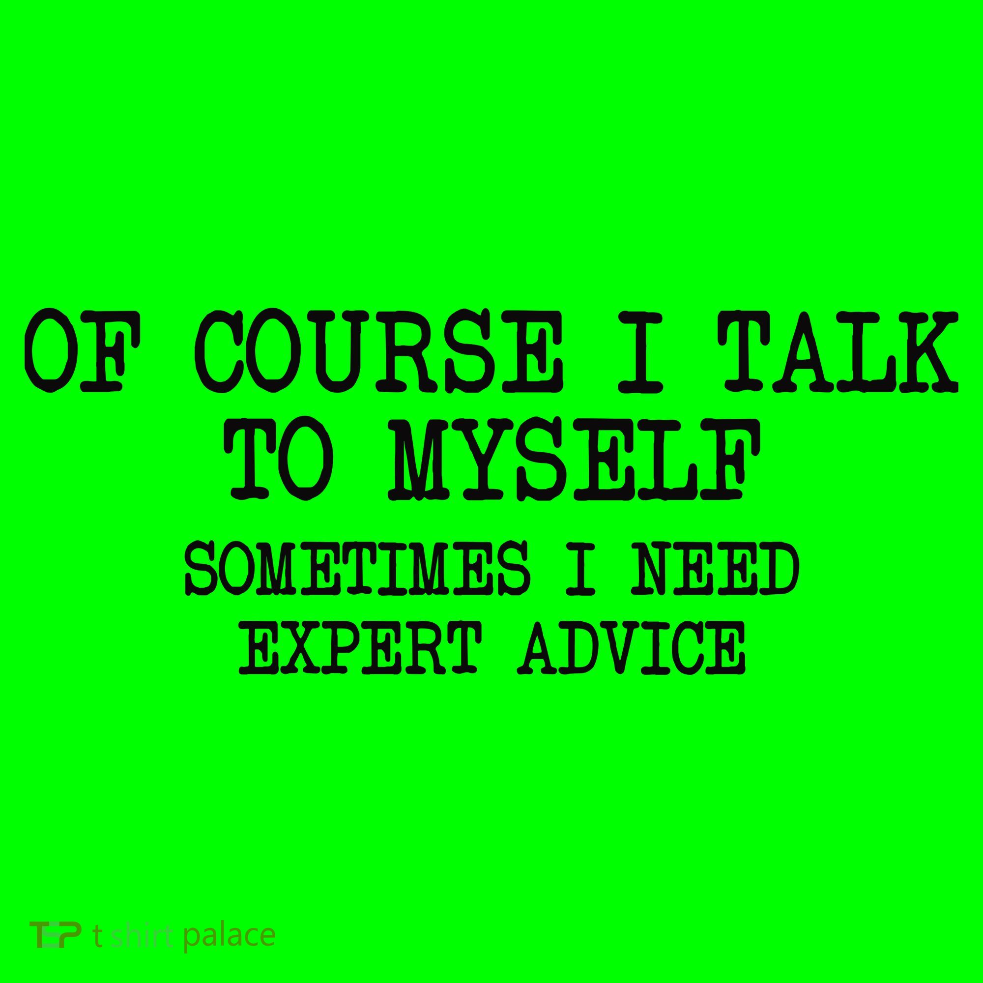 Of Course I Talk To My Self Button