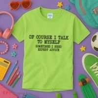 Of Course I Talk To My Self Kids T-Shirt thumb 3