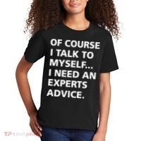 Of Course I Talk To Myself… I need an Experts Advice Kids T-Shirt thumb 2