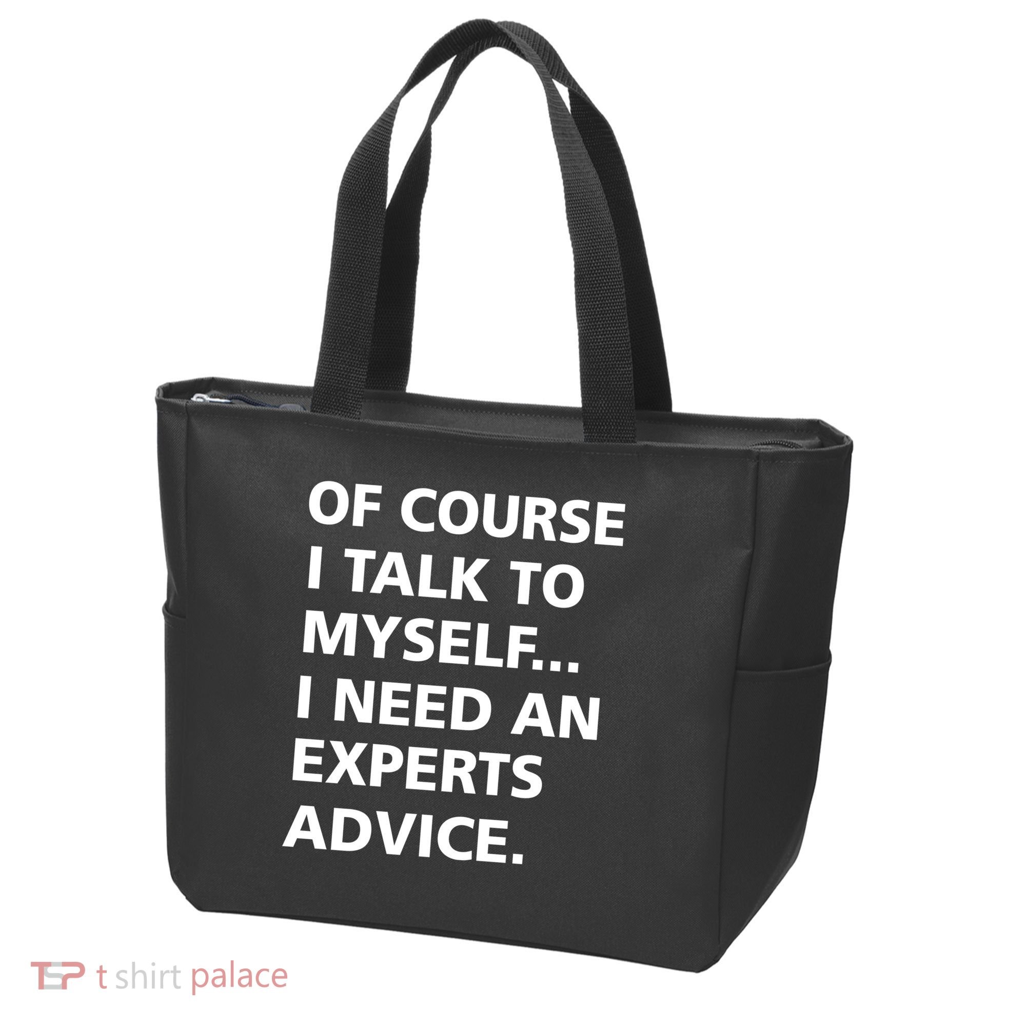 Of Course I Talk To Myself… I need an Experts Advice Tote Bag