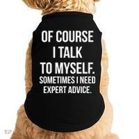 Of Course I Talk To Myself Sarcastic Doggie Tank thumb 0