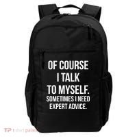 Of Course I Talk To Myself Sarcastic Backpack thumb 0