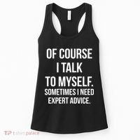 Of Course I Talk To Myself Sarcastic Women's Tank Top thumb 0
