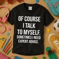 Of Course I Talk To Myself Sarcastic Kids T-Shirt thumb 3