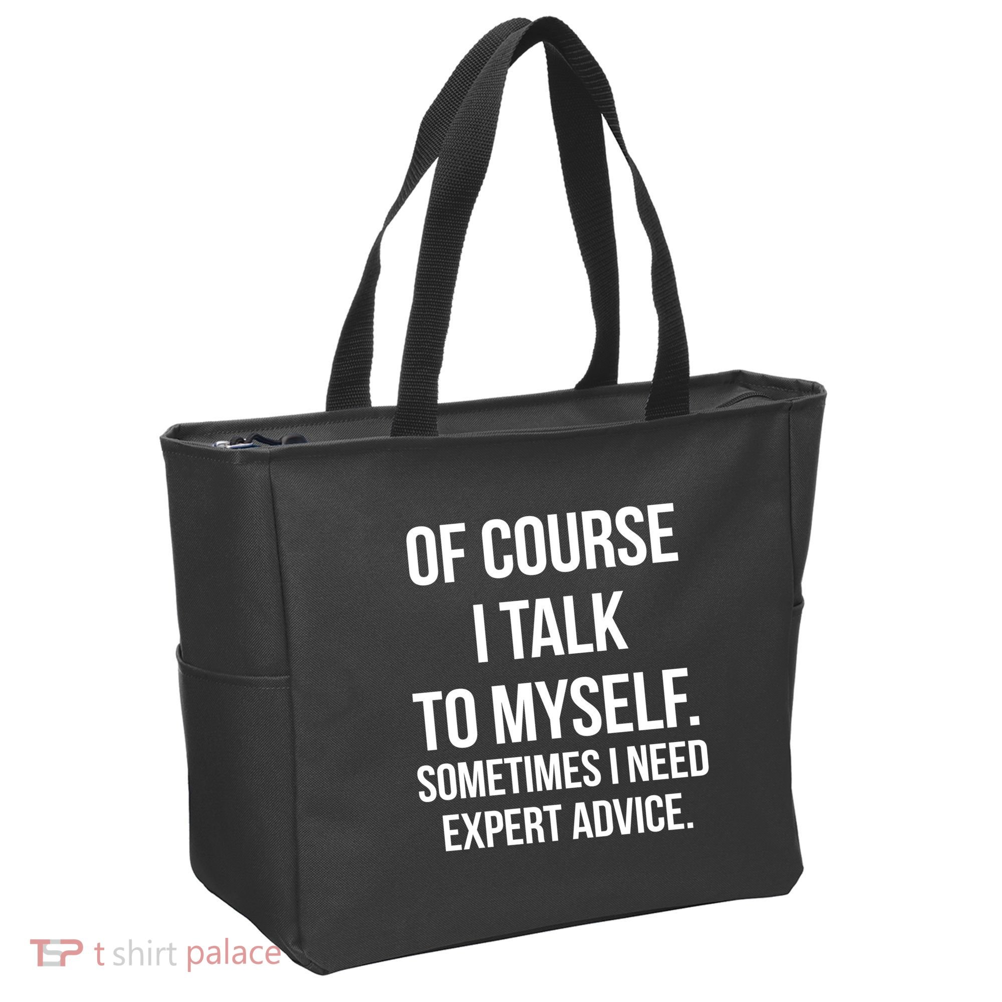 Of Course I Talk To Myself Sarcastic Tote Bag