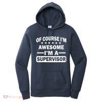 Of Course I'm Awesome I'm A Supervisor Women's Hoodie thumb 0