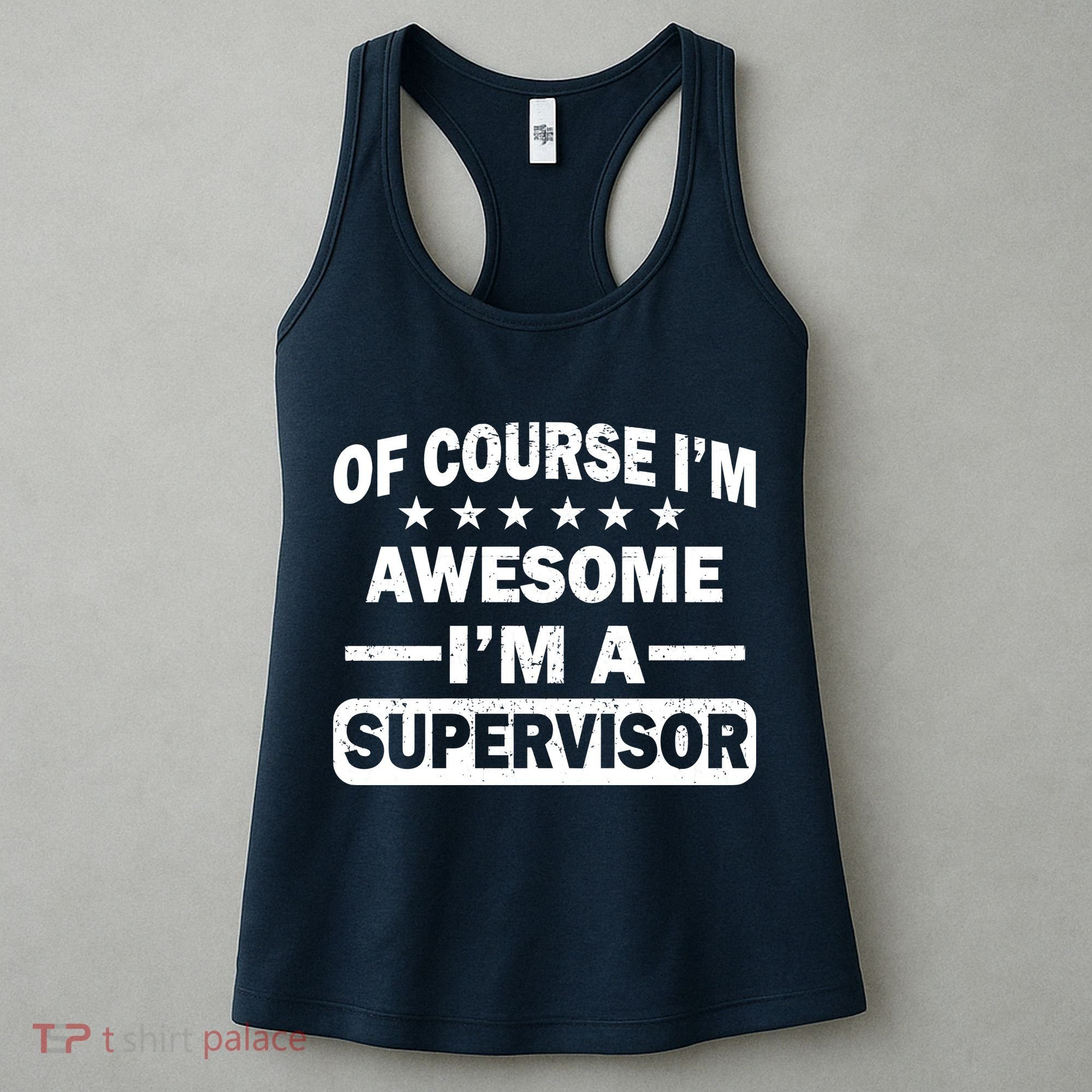 Of Course I'm Awesome I'm A Supervisor Women's Tank Top