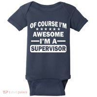 Of Course I'm Awesome I'm A Supervisor Baby Bodysuit thumb 0