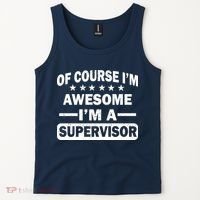 Of Course I'm Awesome I'm A Supervisor Tank Top thumb 2